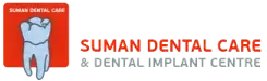 Suman Dental Care & Dental Implant Centre